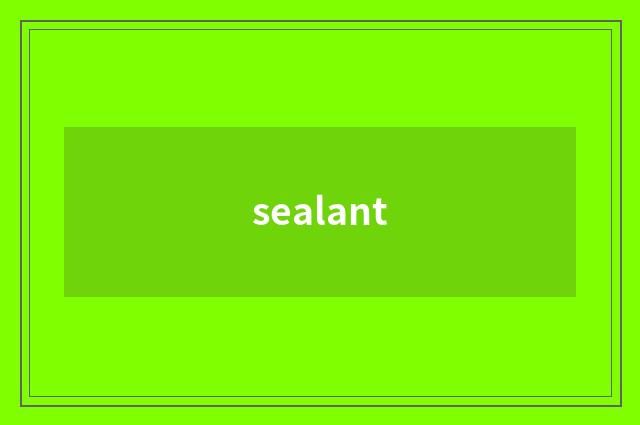 sealant