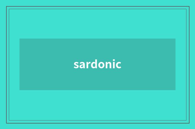 sardonic