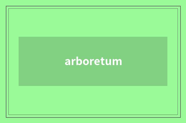 arboretum