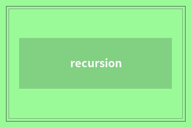 recursion