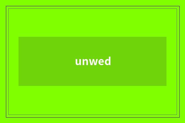 unwed