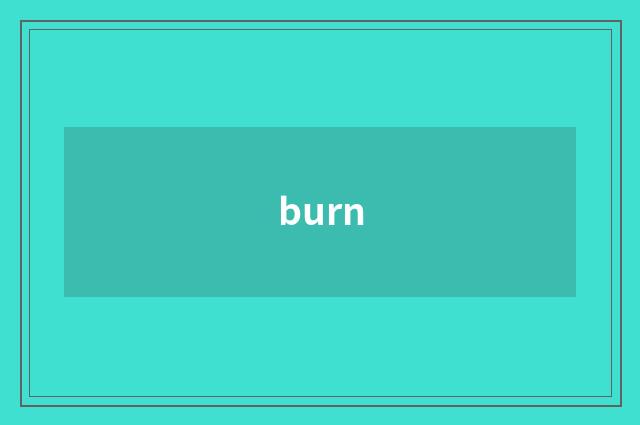 burn