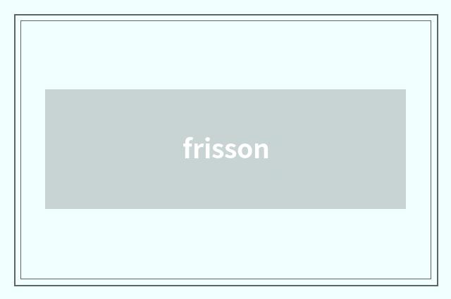 frisson