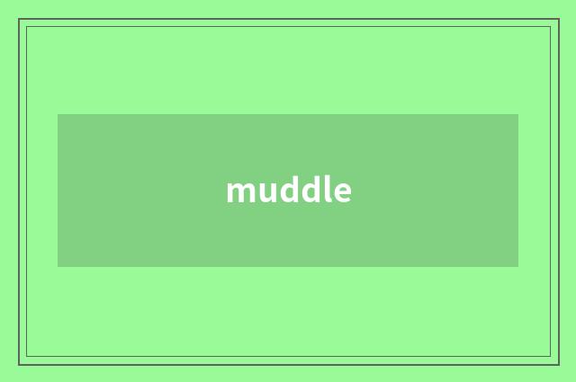 muddle