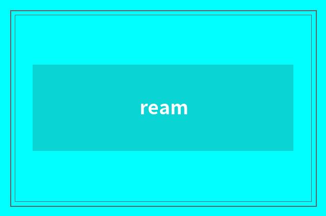 ream