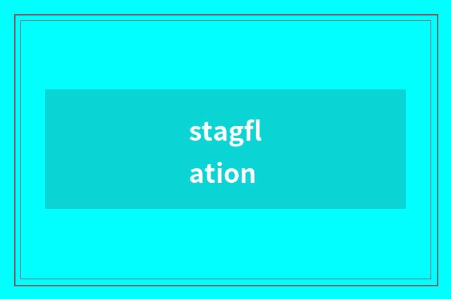 stagflation