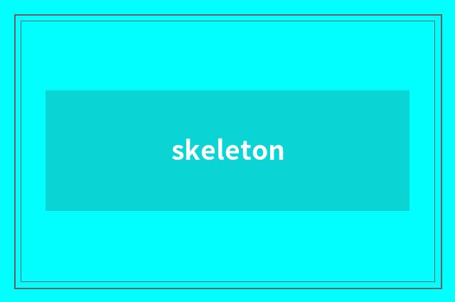 skeleton