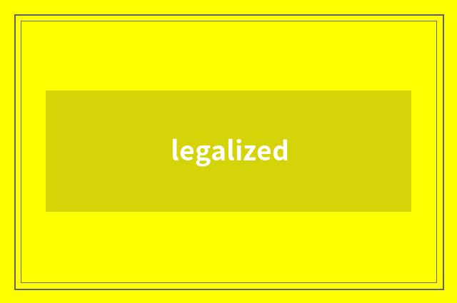 legalized