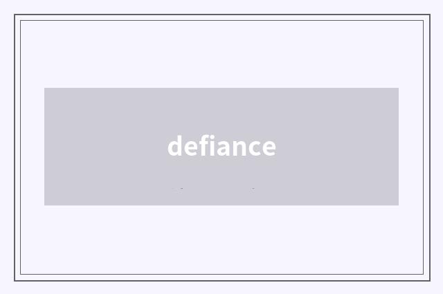 defiance