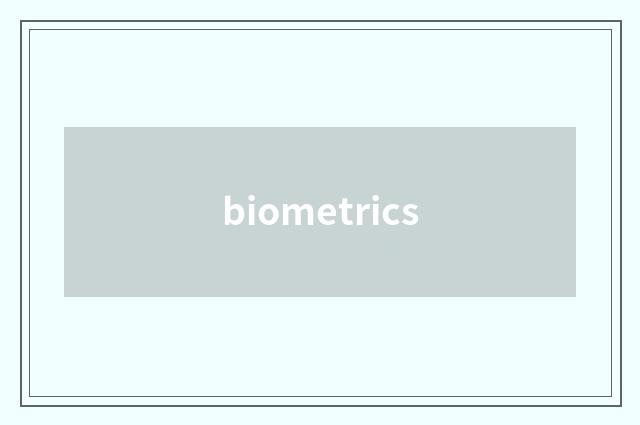 biometrics