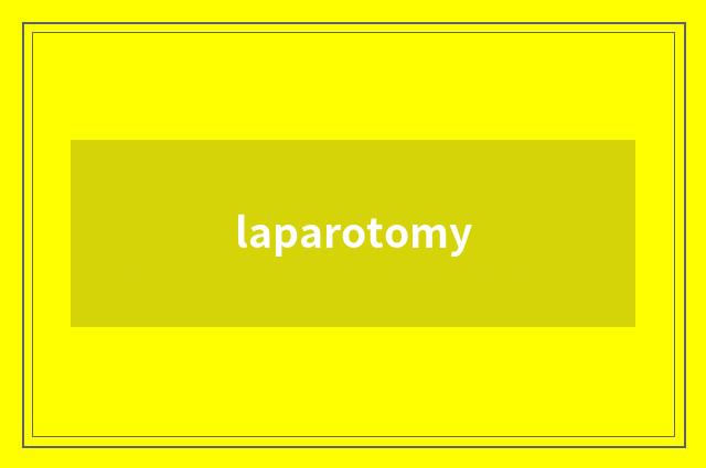 laparotomy