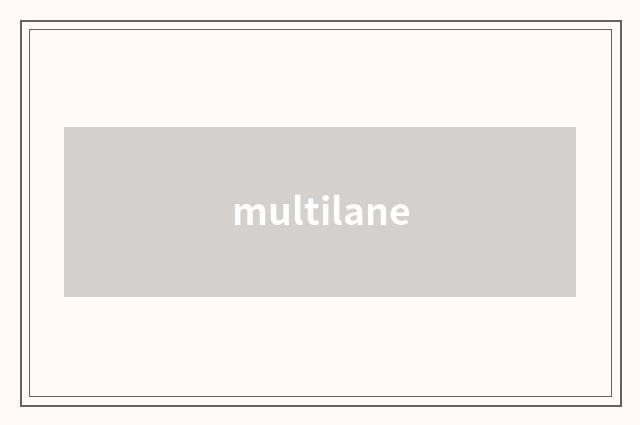 multilane