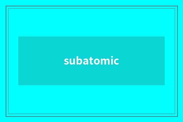 subatomic