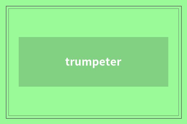 trumpeter