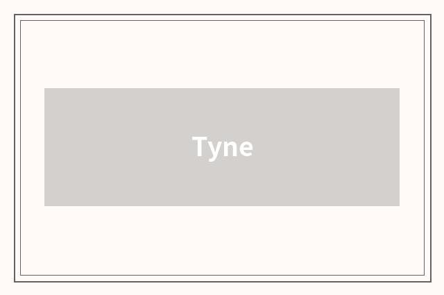 Tyne