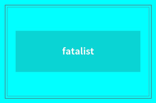 fatalist