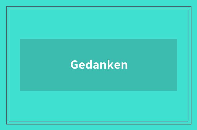 Gedanken