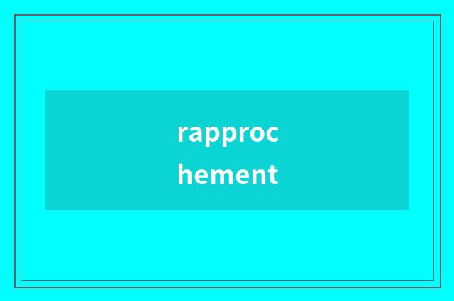 rapprochement