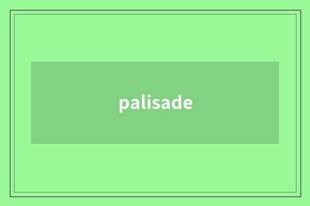 palisade