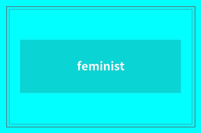 feminist