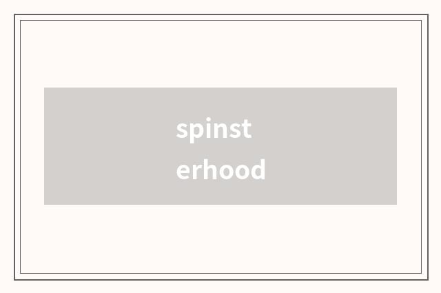 spinsterhood