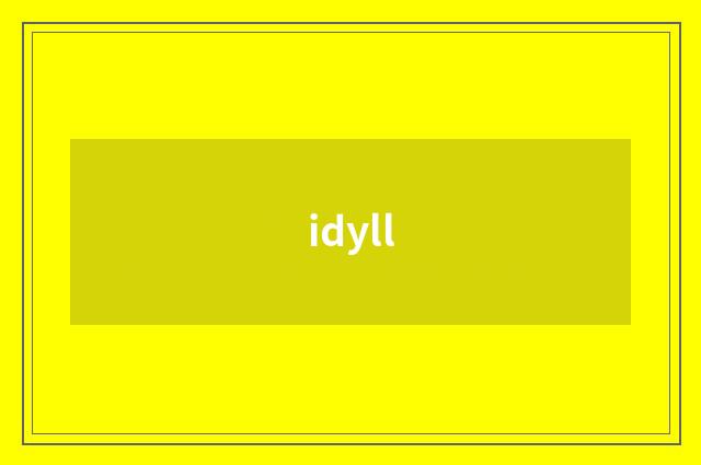idyll