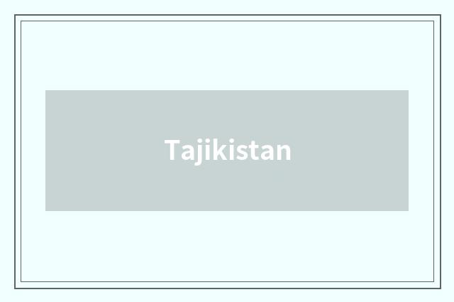 Tajikistan