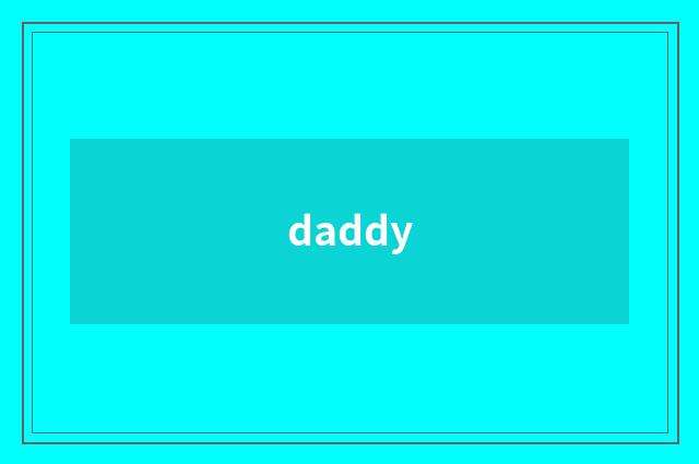 daddy