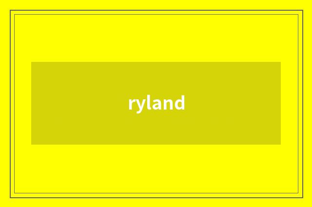 ryland