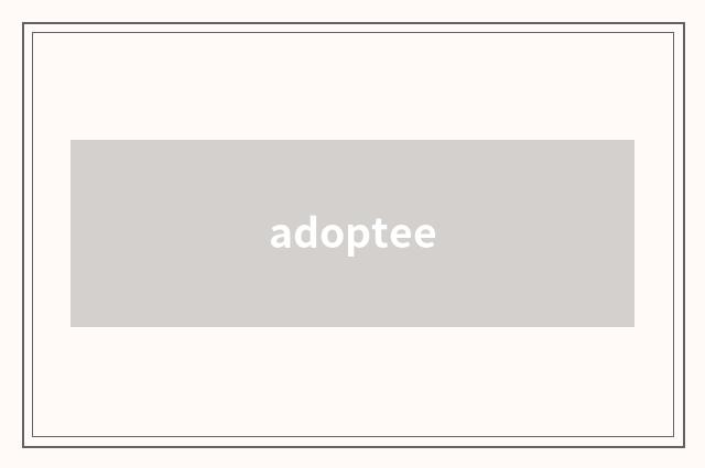 adoptee