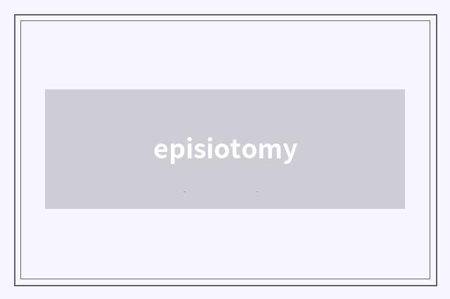 episiotomy