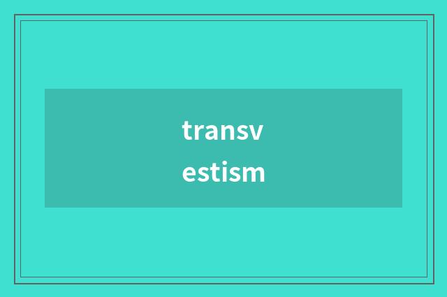 transvestism