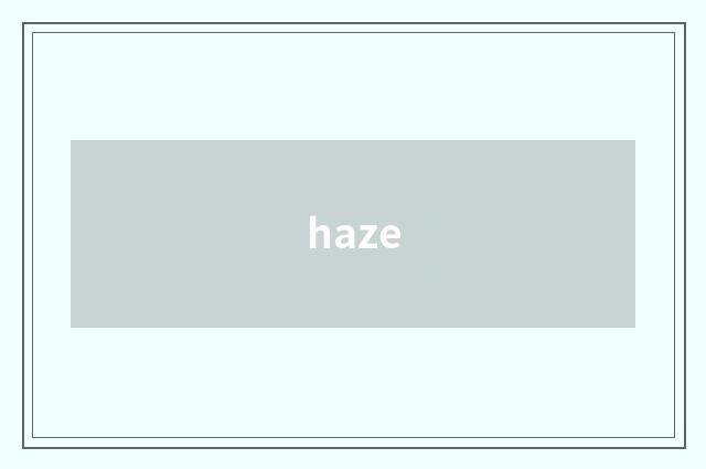 haze