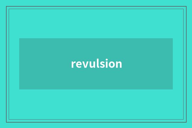 revulsion