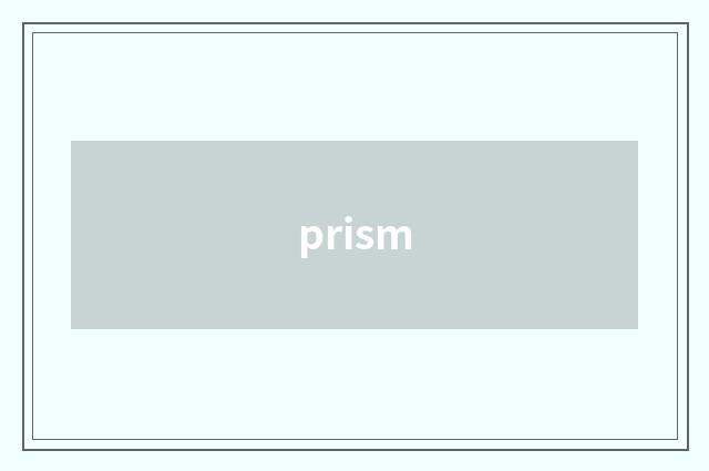 prism