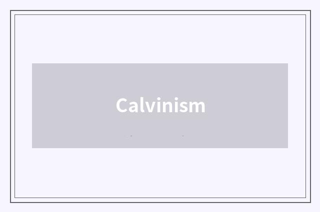 Calvinism