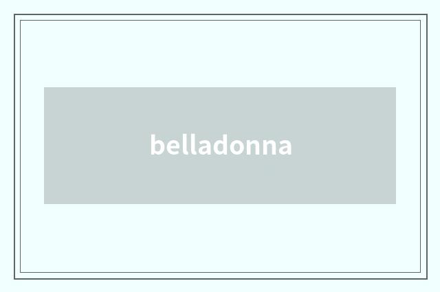belladonna