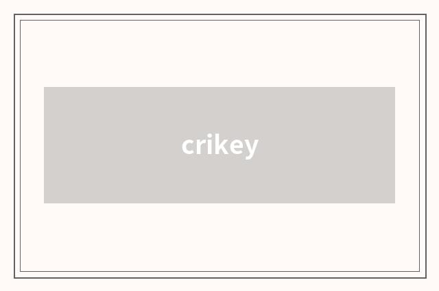 crikey