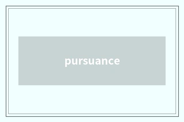 pursuance