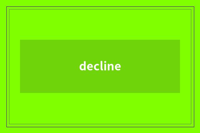 decline