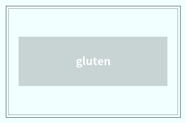 gluten