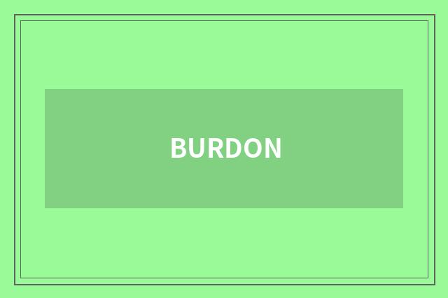 BURDON
