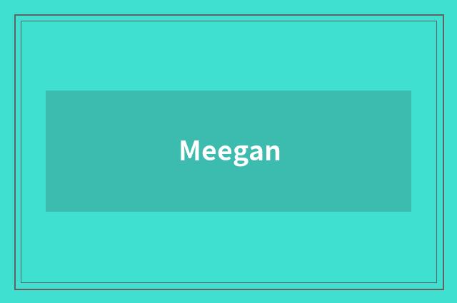 Meegan