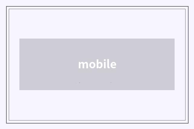mobile