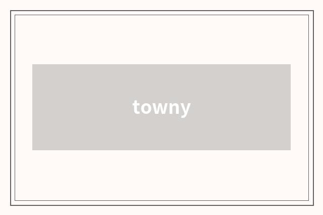 towny