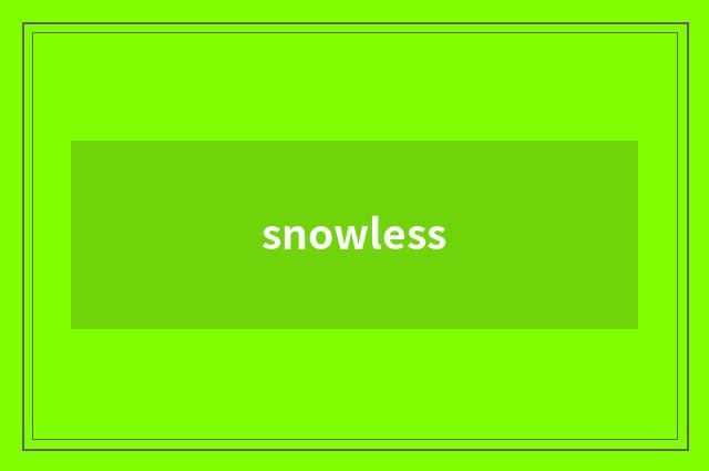 snowless