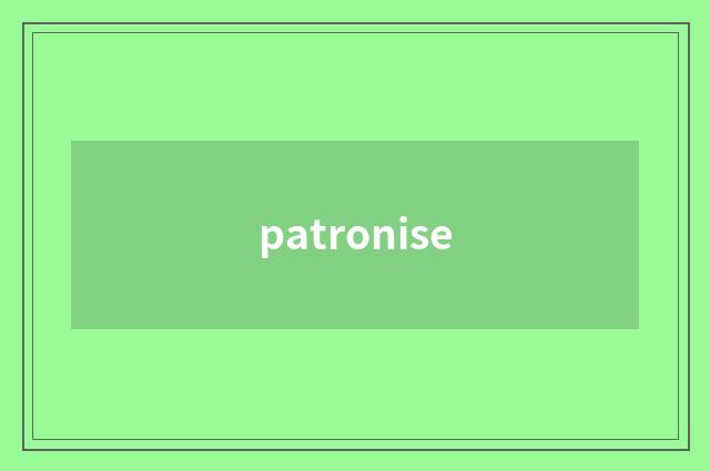 patronise