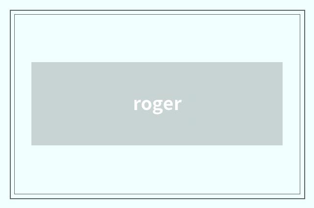 roger