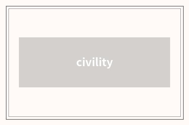 civility