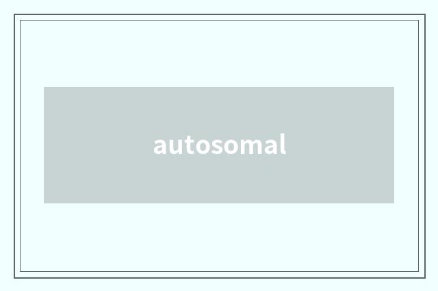 autosomal